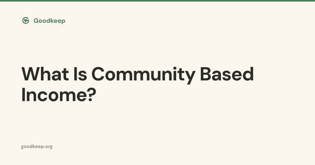What Is Community Based Income? A New Model for Shared Prosperity ...
